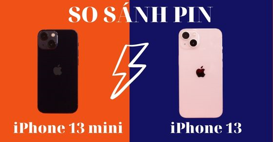 So sánh pin iPhone 13 và iPhone 13 mini - Phiên bản nào pin trâu hơn?